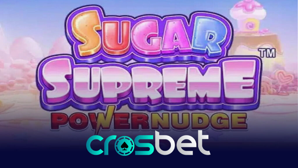 Crosbet Sugar Supreme